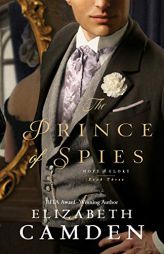 Prince of Spies (Hope and Glory) by Elizabeth Camden Paperback Book
