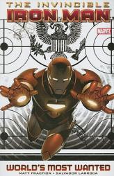 Invincible Iron Man, Vol. 2: World's Most Wanted, Book 1 by Matt Fraction Paperback Book