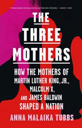 Three Mothers by Anna Malaika Tubbs Paperback Book