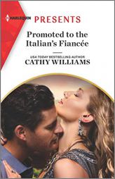 Promoted to the Italian's Fiancée (Secrets of the Stowe Family, 2) by Cathy Williams Paperback Book