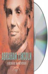 Abraham Lincoln: The American Presidents Series: The 16th President, 1861-1865 (The American Presidents) by George S. McGovern Paperback Book