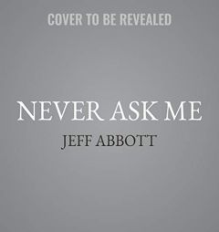 Never Ask Me by Jeff Abbott Paperback Book