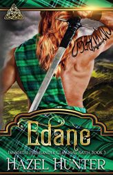 Edane (Immortal Highlander, Clan Mag Raith Book 3): A Scottish Time Travel Romance by Hazel Hunter Paperback Book