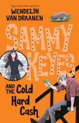 Sammy Keyes and the Cold Hard Cash by Wendelin Van Draanen Paperback Book