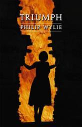 Triumph (Beyond Armageddon) by Philip Wylie Paperback Book
