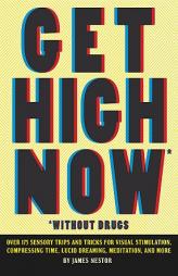 Get High Now (without drugs) by James Nestor Paperback Book