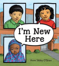 I'm New Here by Anne Sibley O'Brien Paperback Book