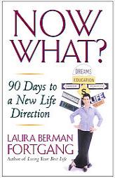 Now What?: 90 Days to a New Life Direction by Laura Berman Fortgang Paperback Book