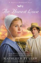 An Honest Love (A Hearts of Middlefield Novel) by Kathleen Fuller Paperback Book