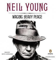 Waging Heavy Peace by Neil Young Paperback Book