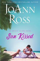 Sun Kissed (Orchid Island) (Volume 1) by JoAnn Ross Paperback Book