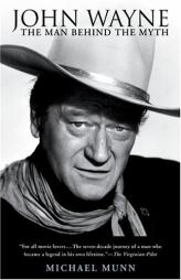 John Wayne: The Man Behind the Myth by Michael Munn Paperback Book