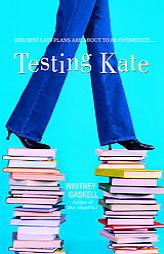 Testing Kate by Whitney Gaskell Paperback Book