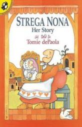 Strega Nona: Her Story by Tomie dePaola Paperback Book