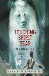 Touching Spirit Bear by Ben Mikaelsen Paperback Book