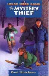 The Mystery Thief (Sugar Creek Gang Series) by Paul Hutchens Paperback Book