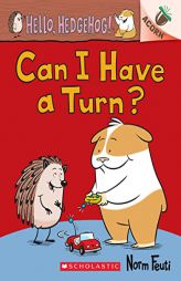 Can I Have a Turn?: An Acorn Book (Hello, Hedgehog! #5) by Norm Feuti Paperback Book