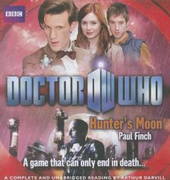 Doctor Who: Hunter's Moon: Unabridged Novel Featuring the 11th Doctor by Paul Finch Paperback Book