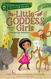 Artemis & the Awesome Animals: Little Goddess Girls 4 (QUIX) by Joan Holub Paperback Book