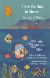 I See the Sun in Mexico (I See the Sun / Veo El Sol) by Dedie King Paperback Book