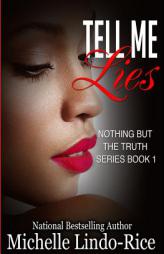 Tell Me Lies by Michelle Lindo-Rice Paperback Book
