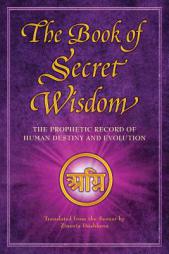 The Book of Secret Wisdom: The Prophetic Record of Human Destiny and Evolution by Zinovia Dushkova Paperback Book