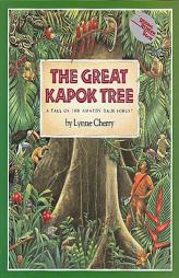 The Great Kapok Tree: A Tale of the Amazon Rain Forest by Lynne Cherry Paperback Book