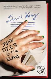 John Dies at the End by David Wong Paperback Book
