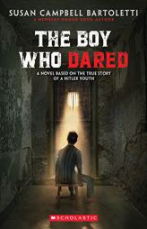 The Boy Who Dared by Susan Campbell Bartoletti Paperback Book