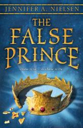 The False Prince: Book 1 of the Ascendance Trilogy by Jennifer A. Nielsen Paperback Book