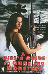 A Girl's Guide to Guns and Monsters (Daw) by Martin Harry Greenberg Paperback Book