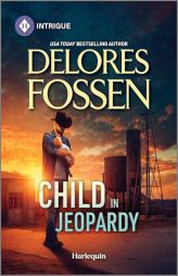Child in Jeopardy by Delores Fossen Paperback Book