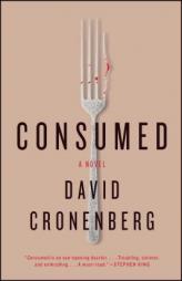 Consumed by David Cronenberg Paperback Book