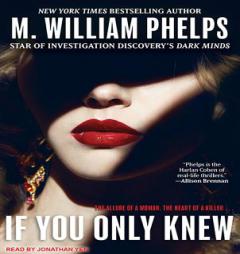If You Only Knew by M. William Phelps Paperback Book