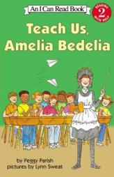 Teach Us, Amelia Bedelia (I Can Read Book 2) by Peggy Parish Paperback Book