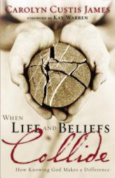 When Life and Beliefs Collide by Carolyn Custis James Paperback Book