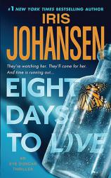 Eight Days To Live: An Eve Duncan Forensics Thriller by Iris Johansen Paperback Book