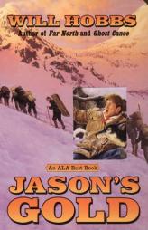 Jason's Gold by Will Hobbs Paperback Book
