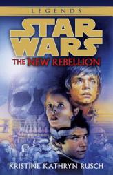 The New Rebellion (Star Wars) by Kristine Kathryn Rusch Paperback Book
