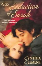 Seduction of Sarah by Cynthia Clement Paperback Book