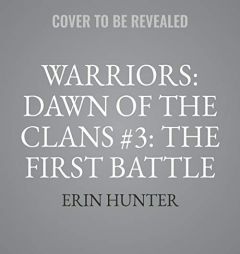 Warriors: Dawn of the Clans #3: The First Battle by Erin Hunter Paperback Book