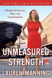 Unmeasured Strength by Lauren Manning Paperback Book