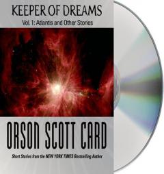 Keeper of Dreams, Volume 1: Atlantis and Other Stories by Orson Scott Card Paperback Book