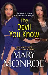 The Devil You Know (Lonely Heart, Deadly Heart) by Mary Monroe Paperback Book