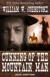 Cunning of the Mountain Man (The Last Mountain Man Series) by William W. Johnstone Paperback Book