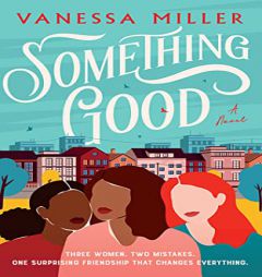 Something Good by Vanessa Miller Paperback Book