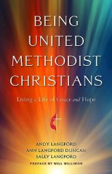 Being United Methodist Christians by Andy Langford Paperback Book