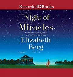 Night of Miracles by Elizabeth Berg Paperback Book