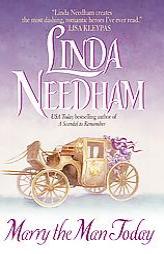 Marry the Man Today by Linda Needham Paperback Book