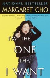 I'm the One That I Want by Margaret Cho Paperback Book